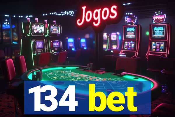 134 bet